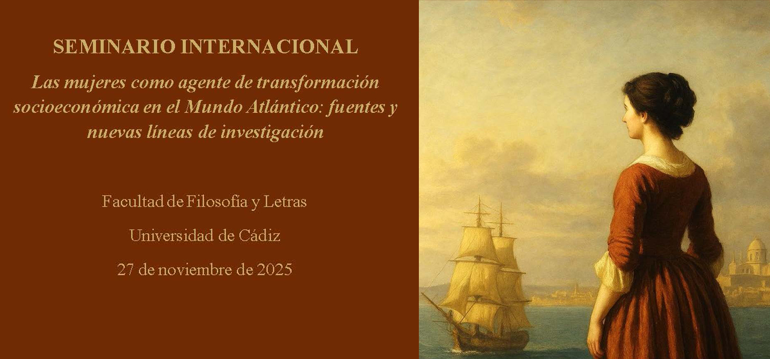 Seminario “Las mujeres como agente de transformación socioeconómica en el Mundo Atlántico: fuentes y nuevas líneas de investigación”
